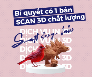 Bí quyết để có những bản scan 3D chất lượng cao